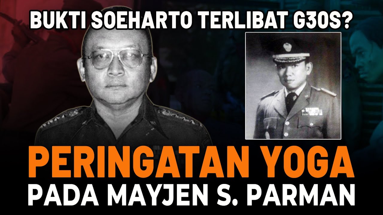 MISTERI PERINGATAN YOGA: Benang Merah Soeharto Dalam Tragedi G30S?