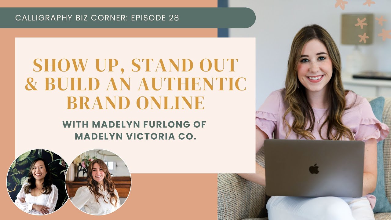 28. Show Up, Stand Out & Build an Authentic Brand Online with Madelyn of Madelyn Victoria Co.