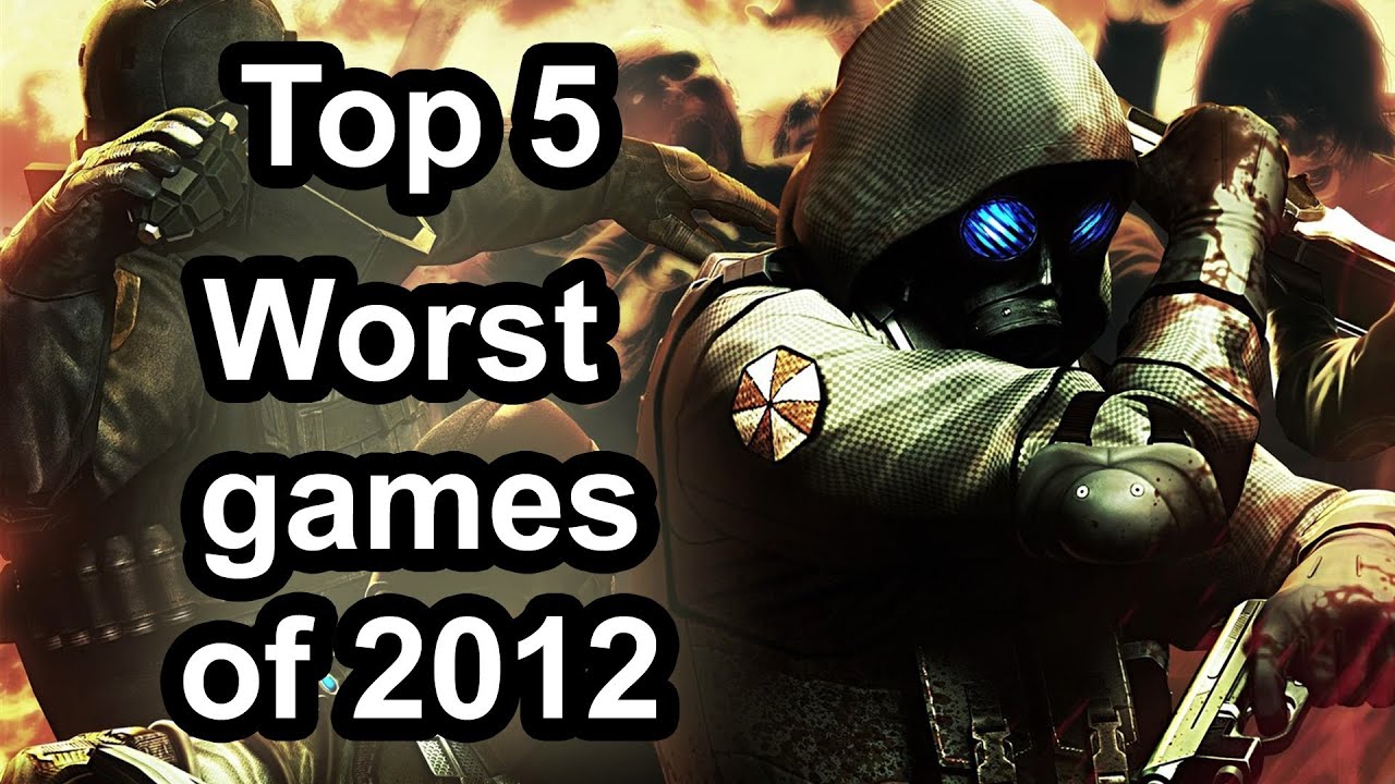 Top 5 - Worst games of 2012