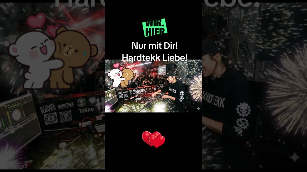 Nur mit Dir Hardtekk liebe bootleg