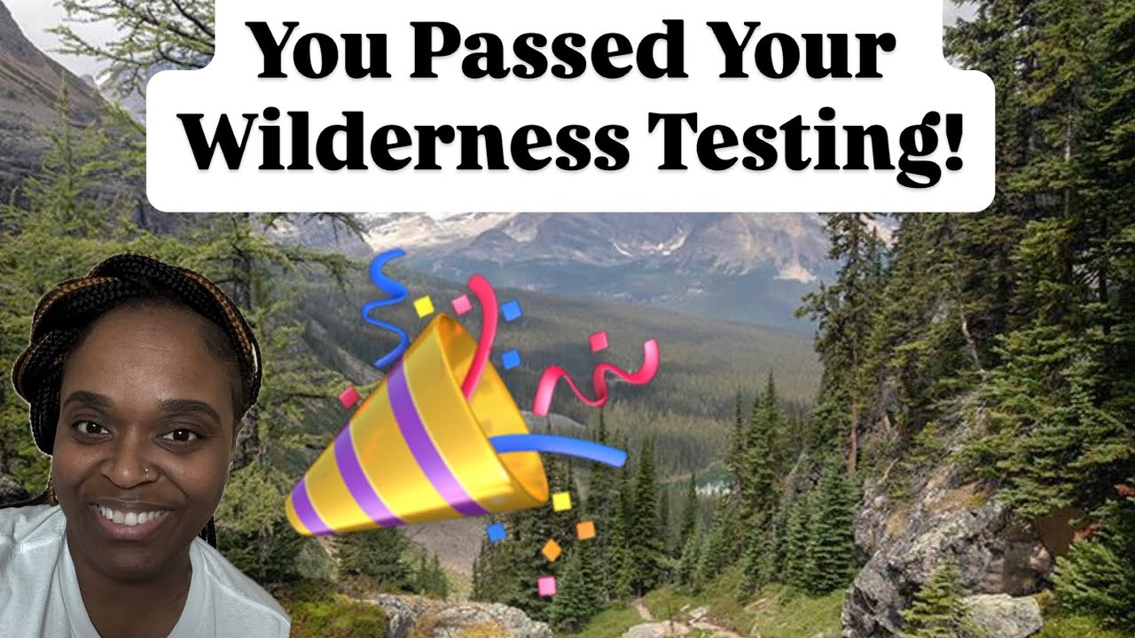 CONGRATULATIONS! 🎉 You Passed Your Wilderness Testing! #propheticword 