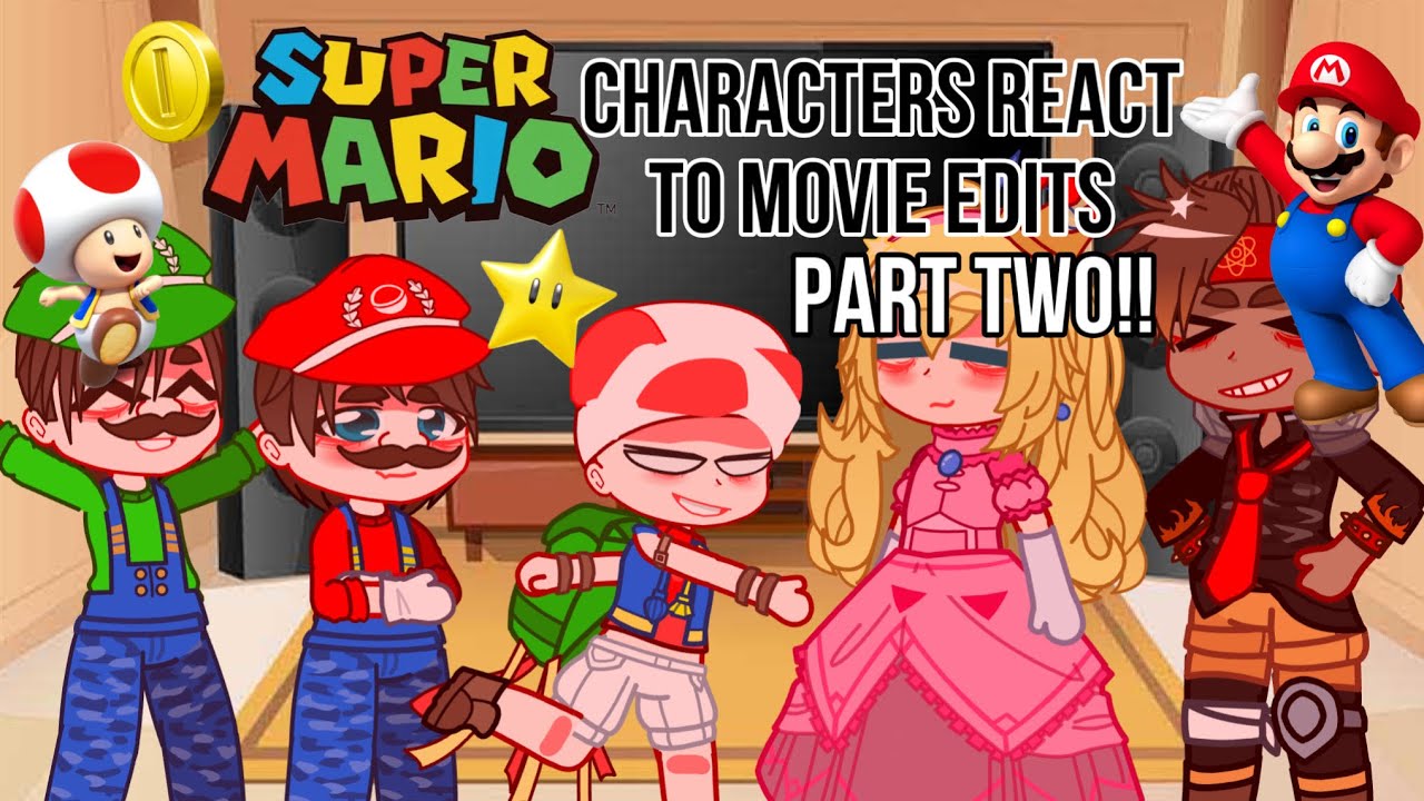 super mario bros characters react to edits (part 2)