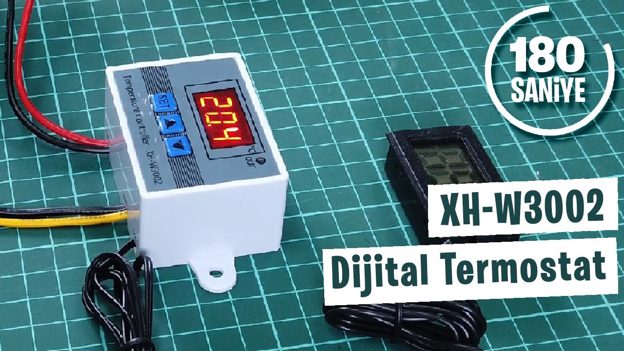XH-W3002 Termostat Nasıl Kullanılır? 180 Saniyede Anlat!