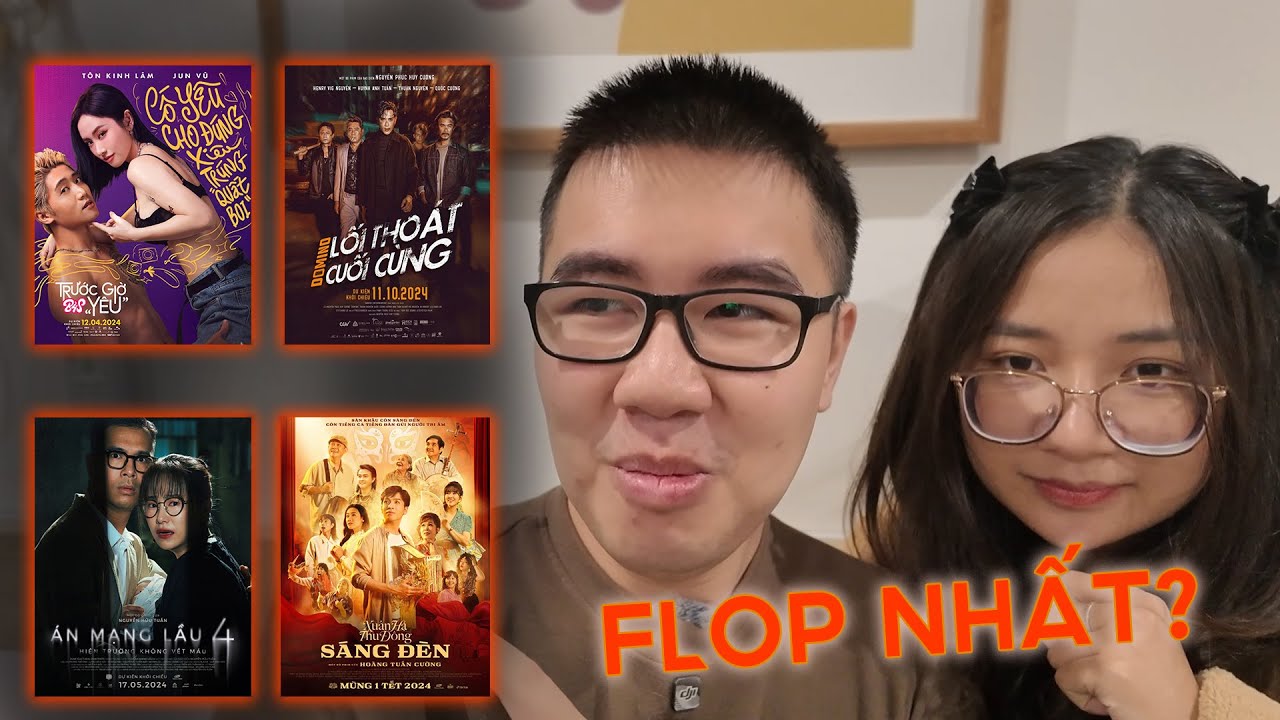 8 TIẾNG XEM TOP 5 PHIM VIỆT NAM FLOP NHẤT 2024 VÀ KẾT QUẢ...