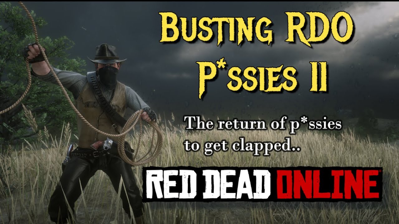 Busting RDO Pussies 2 | The Return Of P*ssies