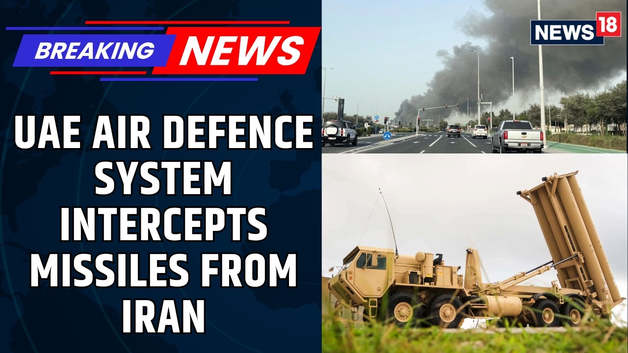 BREAKING: UAE Air Defence System Intercepts Missiles And Drones From Iran | Latest News | News18