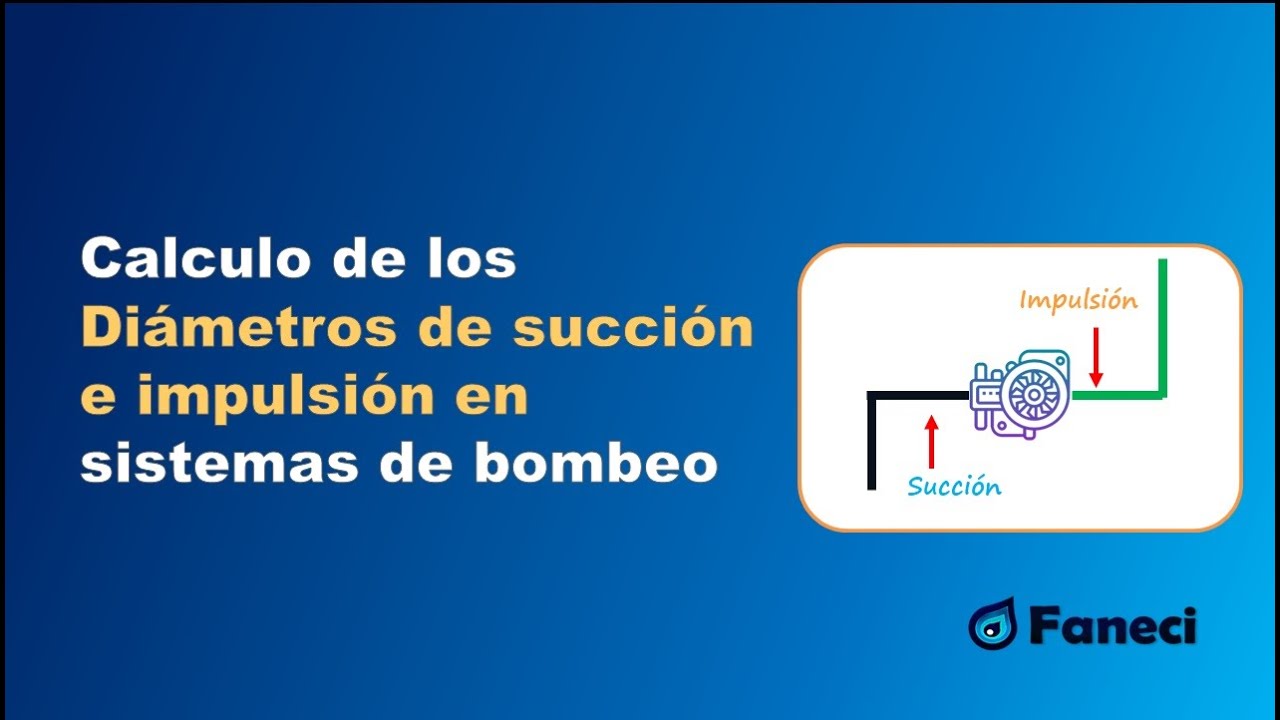 Diámetros de las tuberías de Succión e Impulsión en SISTEMAS DE BOMBEO📒📚