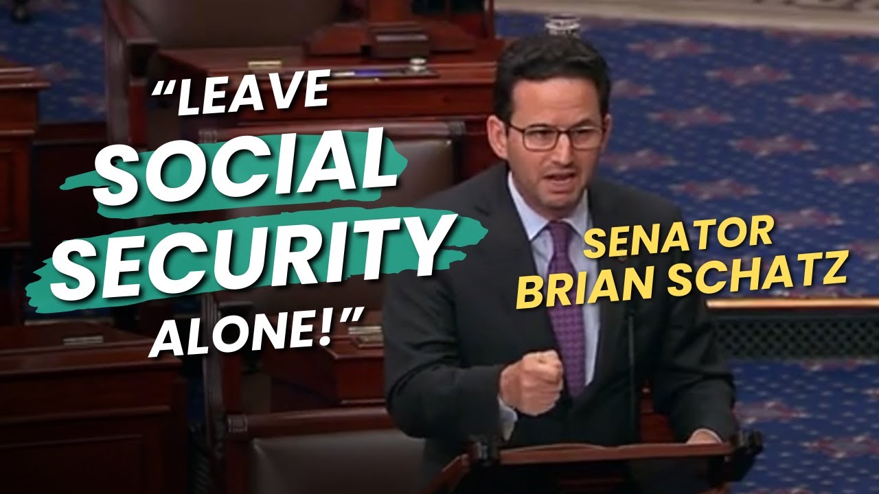Schatz to Republicans: Leave Social Security Alone