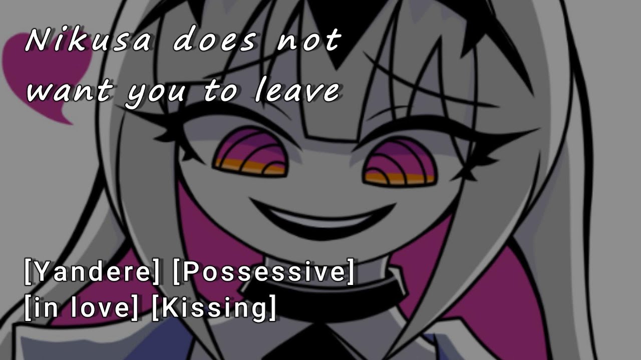 Nikusa does not want you to leave [ASMR] [FNF] [F4A] [Yandere]
