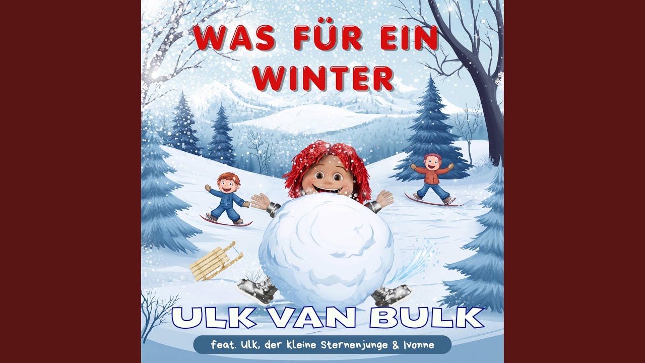 Was für ein Winter (feat. Ulk der kleine Sternenjunge & Ivonne) (Remastered)