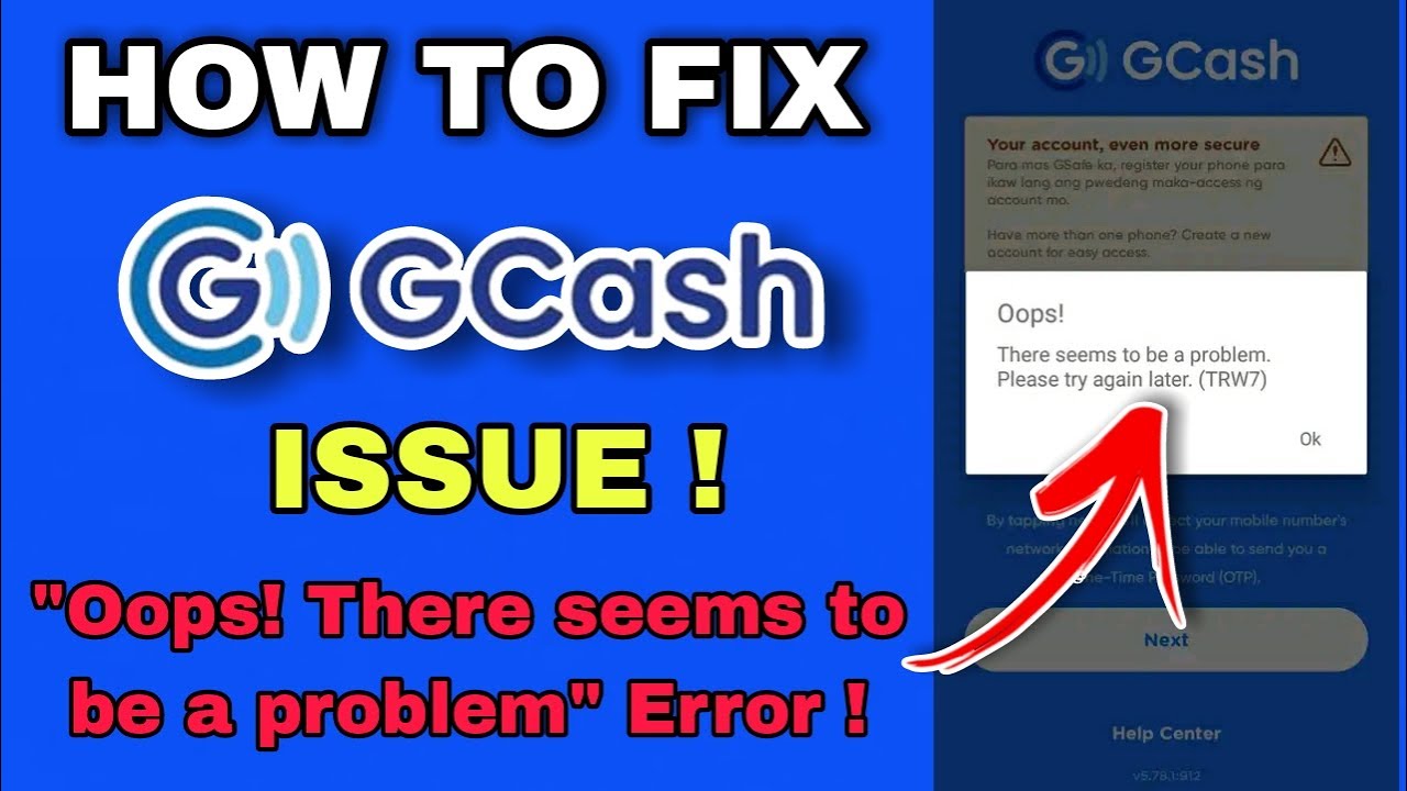 HOW TO FIX GCASH OOPS THERE SEEMS TO BE A PROBLEM | PLEASE TRY AGAIN LATER TRW7