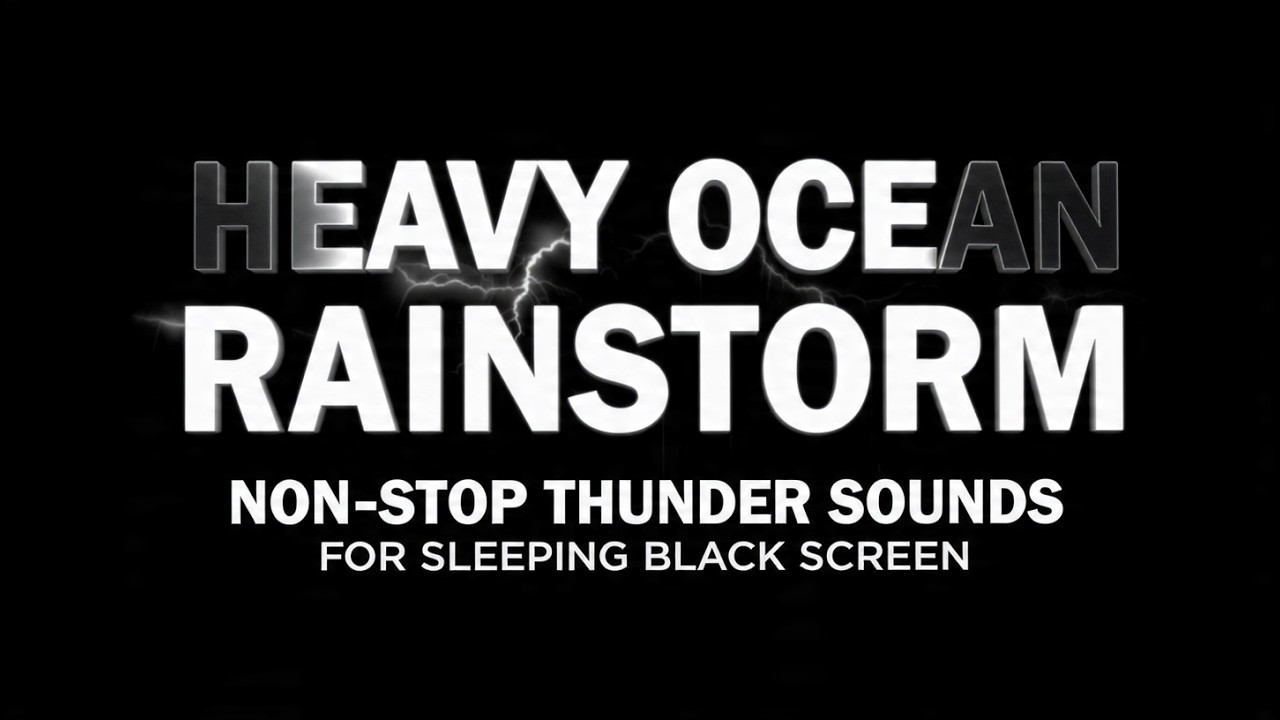 Heavy Ocean Rainstorm and Non Stop Thunder Sounds for Sleeping | Black Screen