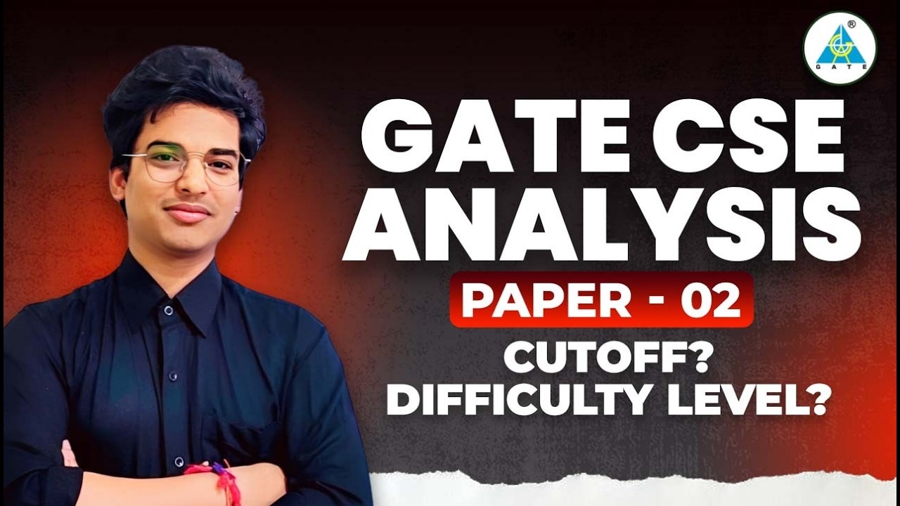 GATE CSE ANALYSIS || PAPER - 02 ||CUTOFF? DIFFICULTY LEVEL? || By Aman Sir #cse