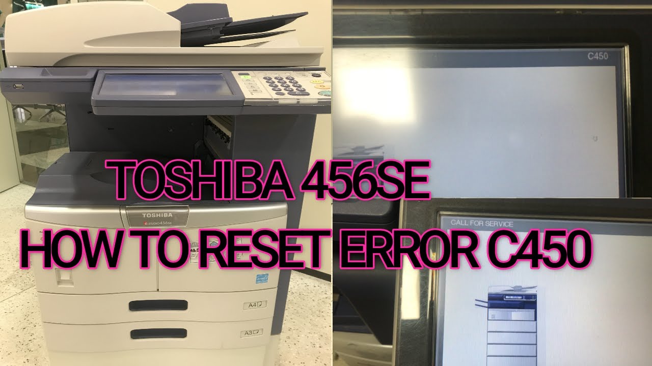 HOW TO RESET ERROR CODE C450 ON TOSHIBA 456se  //GUIDE 2020