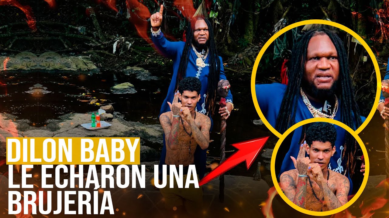 DILON BABY LE ECHARON  UNA BRUJERÍA