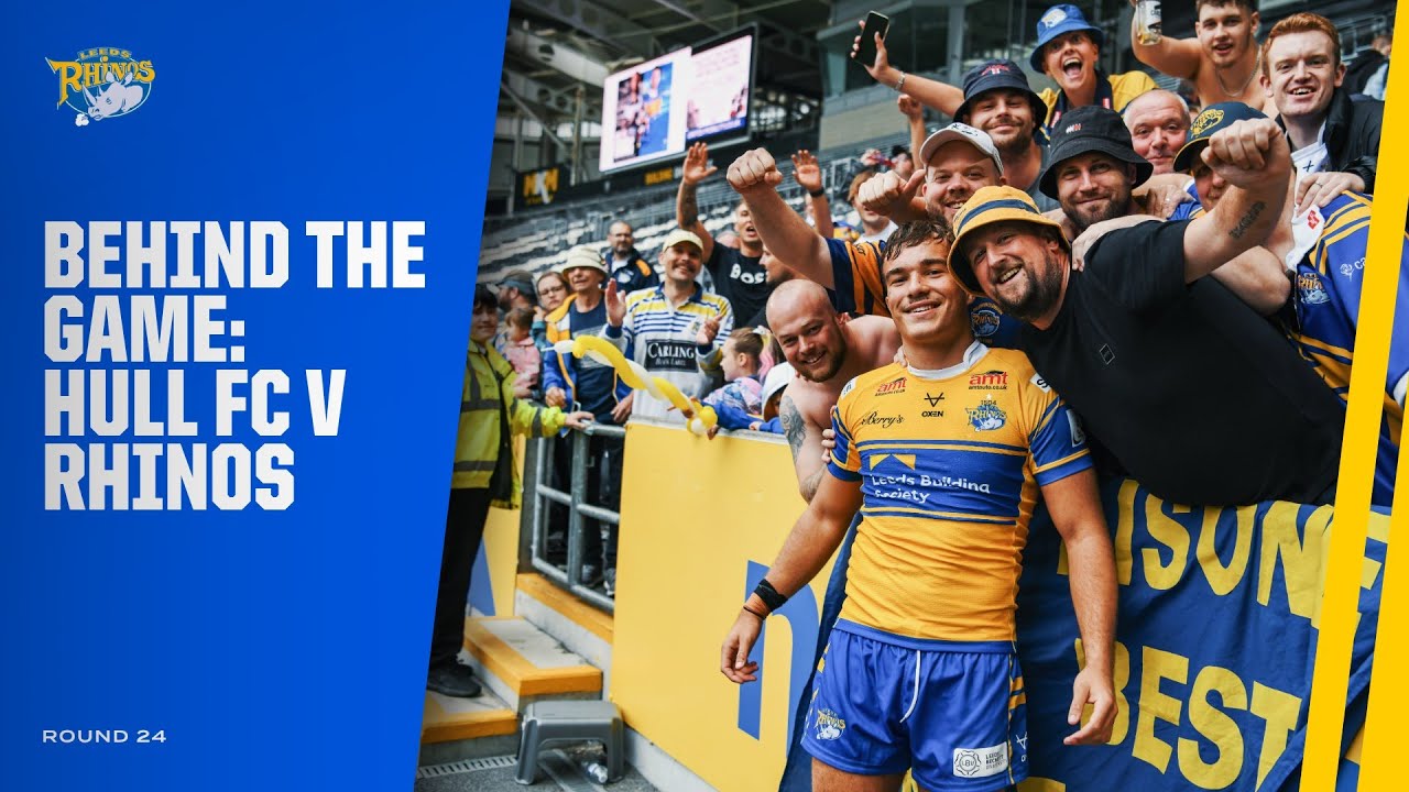 Behind the Game - Hull FC v Leeds Rhinos