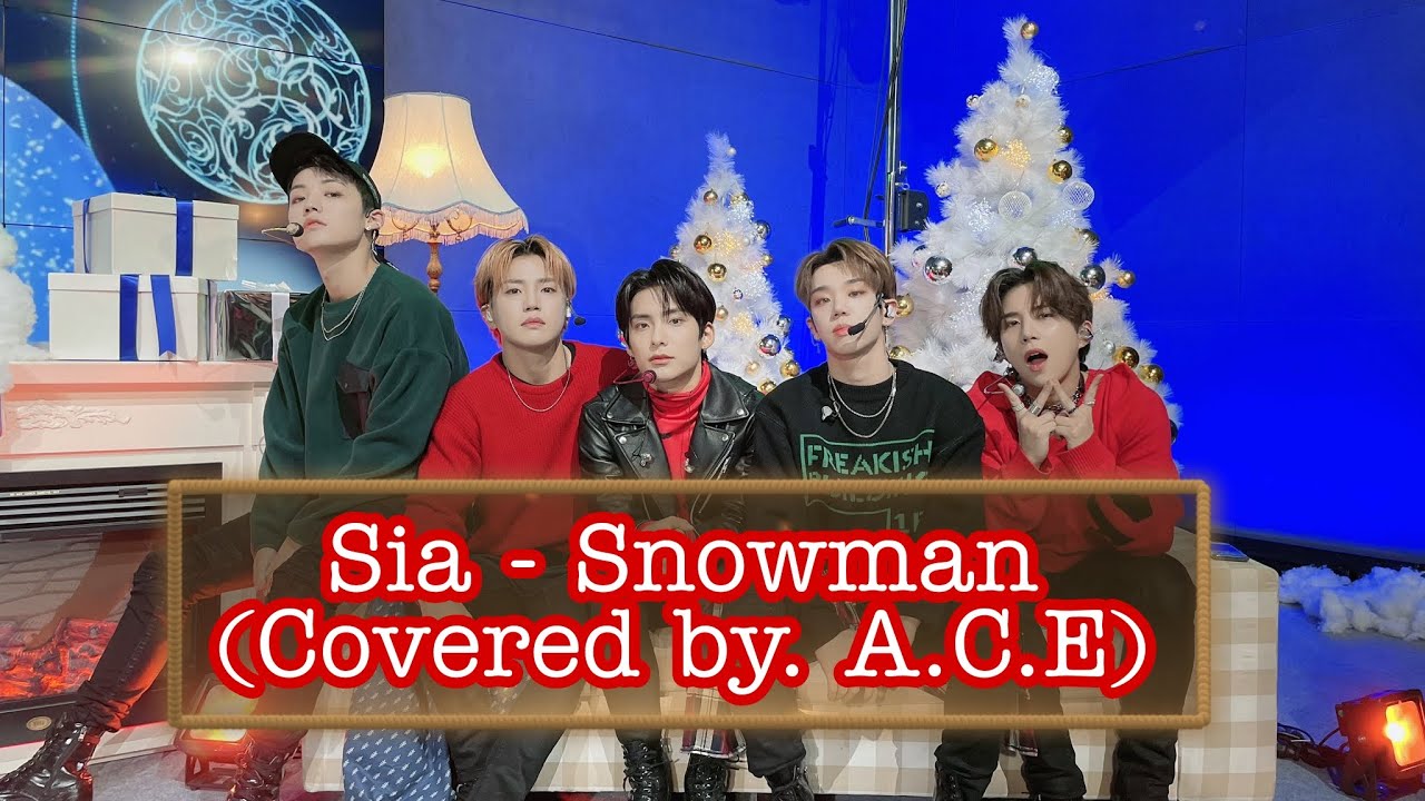Sia - Snowman (Covered by. A.C.E 에이스)