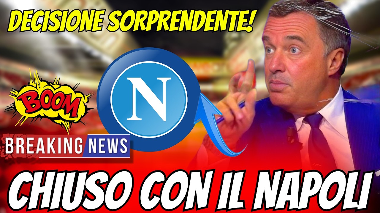 NAPOLI SOTTO SHOCK! NESSUNO SE L’ASPETTAVA! BOMBA DELL’ULTIMO!