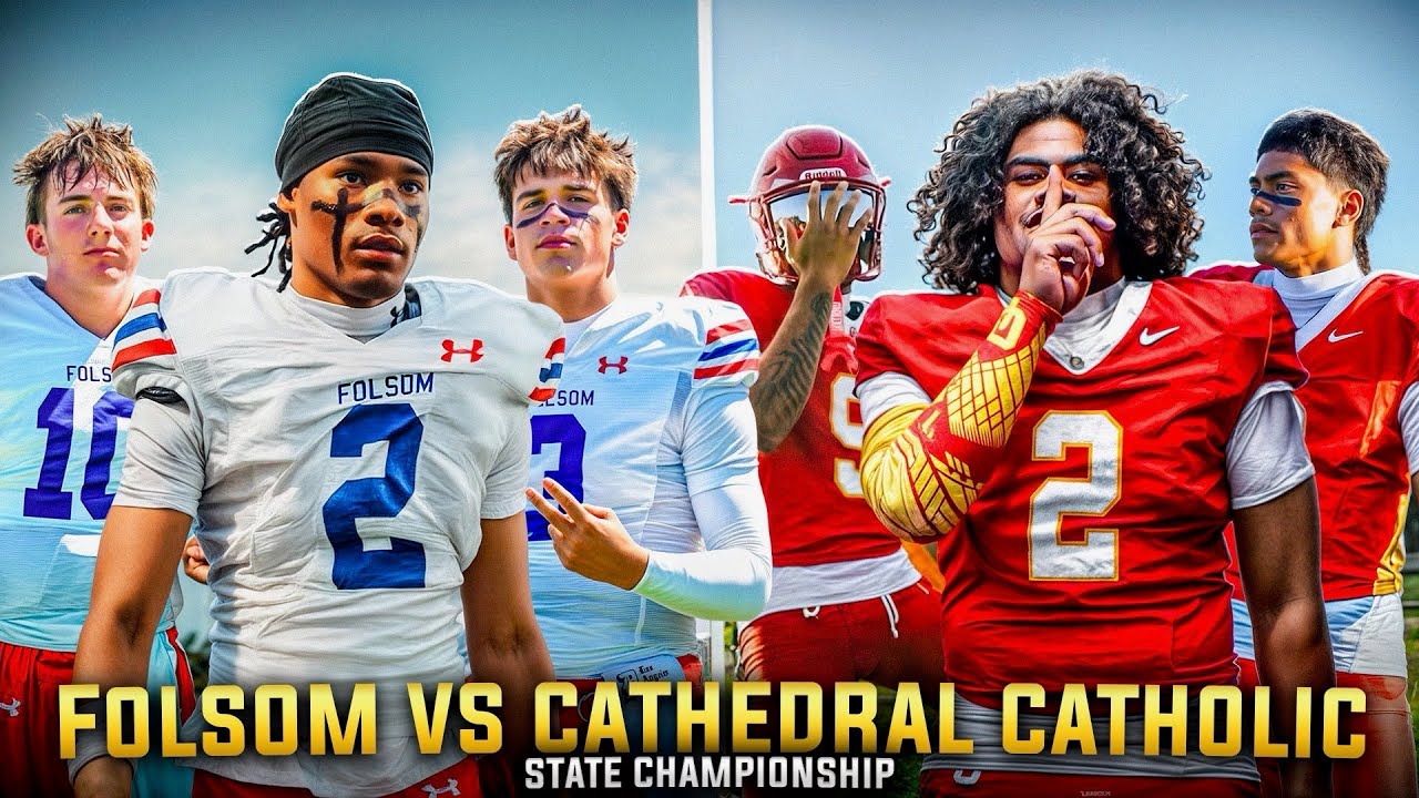 Folsom vs Cathedral Catholic | Backup QB Goes OFF in First-Ever Start | State Title Game