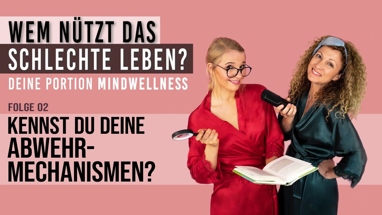 Abwehrmechanismen, Verdrängung, Projektion, Sublimierung, Regression, PSYCHOLOGIE PODCAST, FOLGE 02