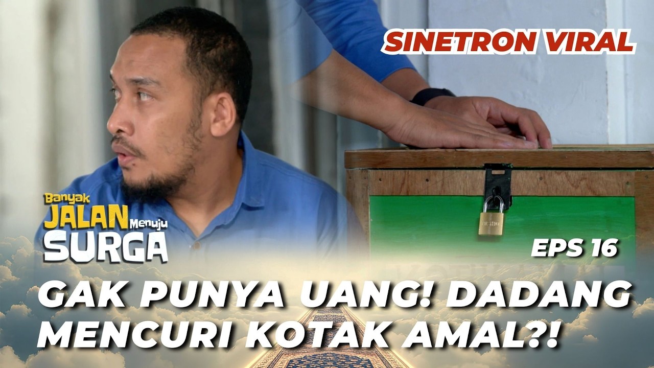 BANYAK JALAN MENUJU SURGA EPS 16: DADANG SUMBANGKAN SEMUA HASIL UANG KORUPSINYA KE KPK⁉️ - Abdur Ars