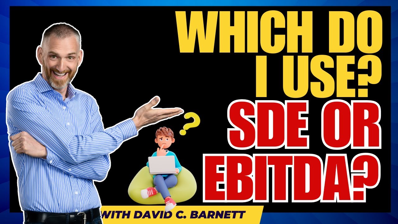 SDE or EBITDA Which do I use?