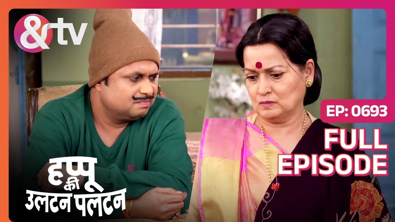 Rajesh के Hands कैसे हुए Harm? | Happu Ki Ultan Paltan Full Ep 693 | 9 Feb 22 | Happu @And TV