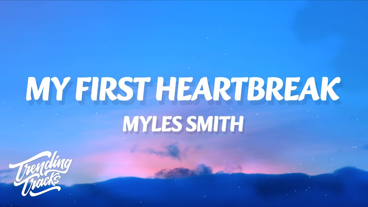 Myles Smith - My First Heartbreak (Lyrics)