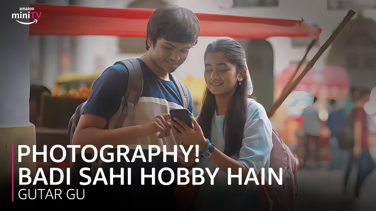 Photography! Badi Sahi Hobby Hain ft. Ashlesha Thakur & Vishesh Bansal | Gutar Gu | Amazon miniTV