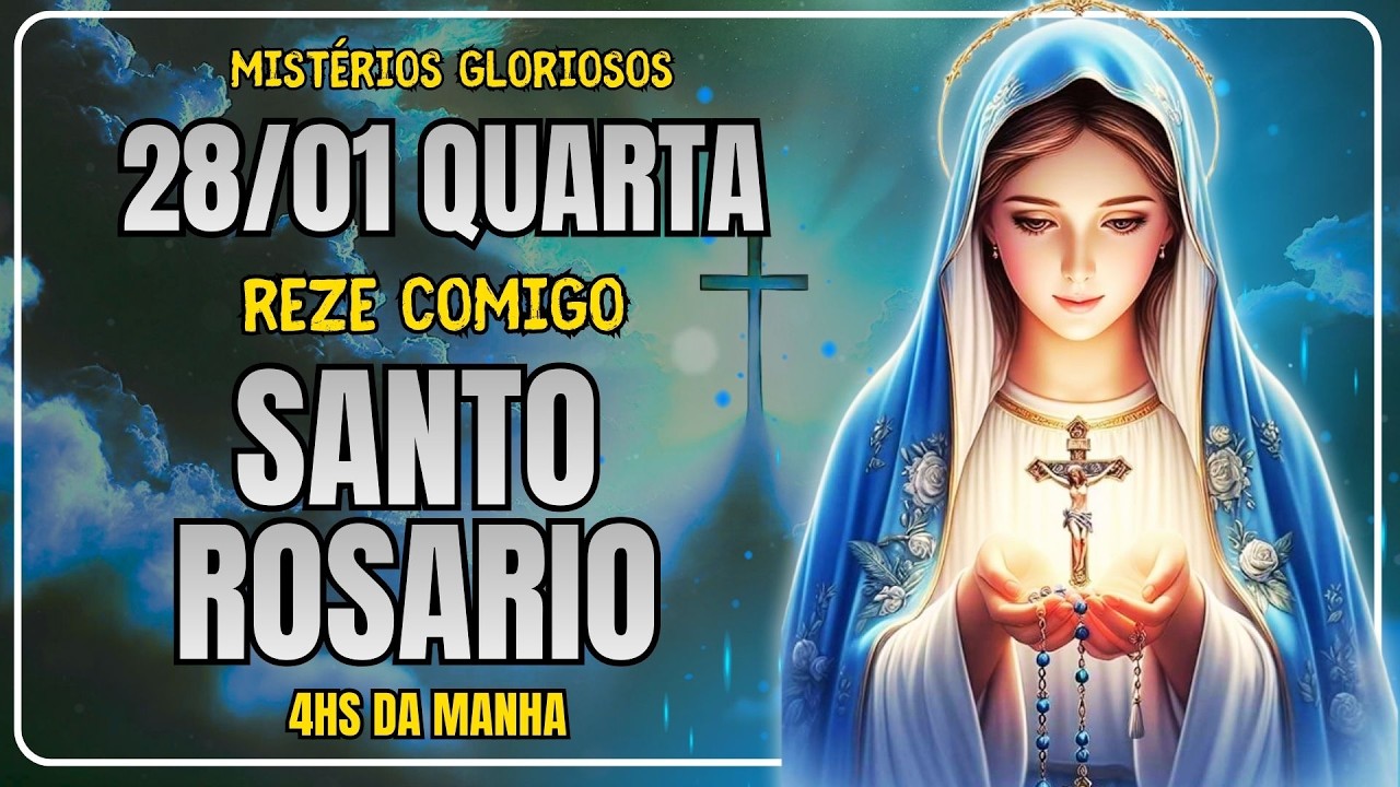 🙏 MOMENTO DE ORAÇÃO — QUARTA-FEIRA, MISTÉRIOS GLORIOSOS — 28/01/2026 🙏
