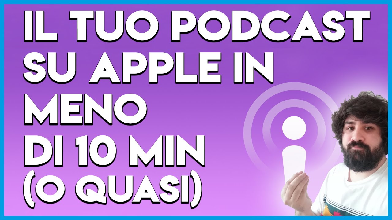 Apple Podcast Connect: il tuo podcast su APPLE in meno di 10 minuti (o quasi)