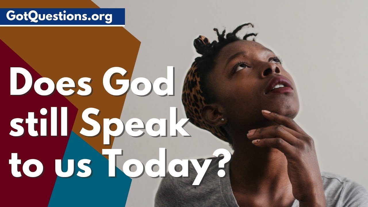 Does God still Speak to us Today? | GotQuestions.org