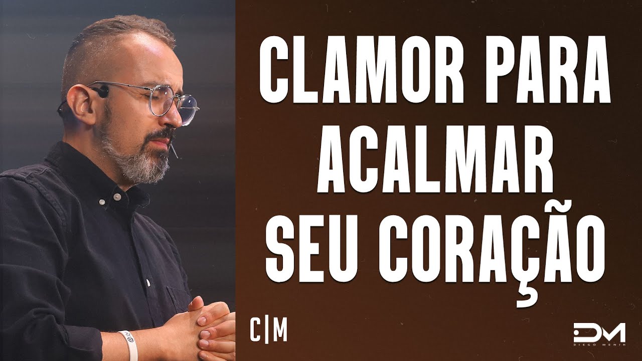 CLAMOR PARA ACALMAR SEU CORAÇÃO - 15/07/2022  | CLAMOR DA MADRUGADA