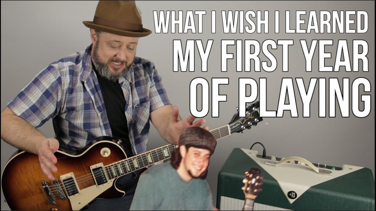 What I Wish I Learned My First Year of Playing Guitar (but didn't)