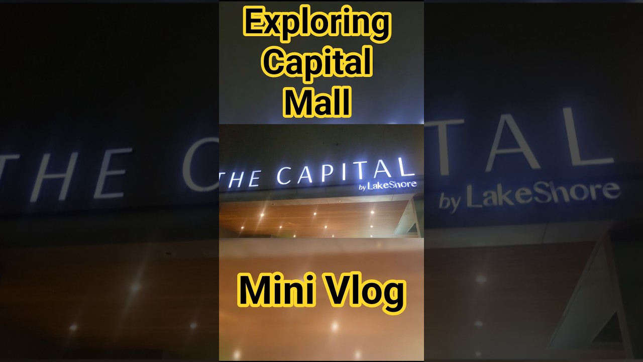 Exploring Capital Mall Like Never Before 😍🔥  | Capital Mall Mini Vlog #lifestylemall #capitalmall