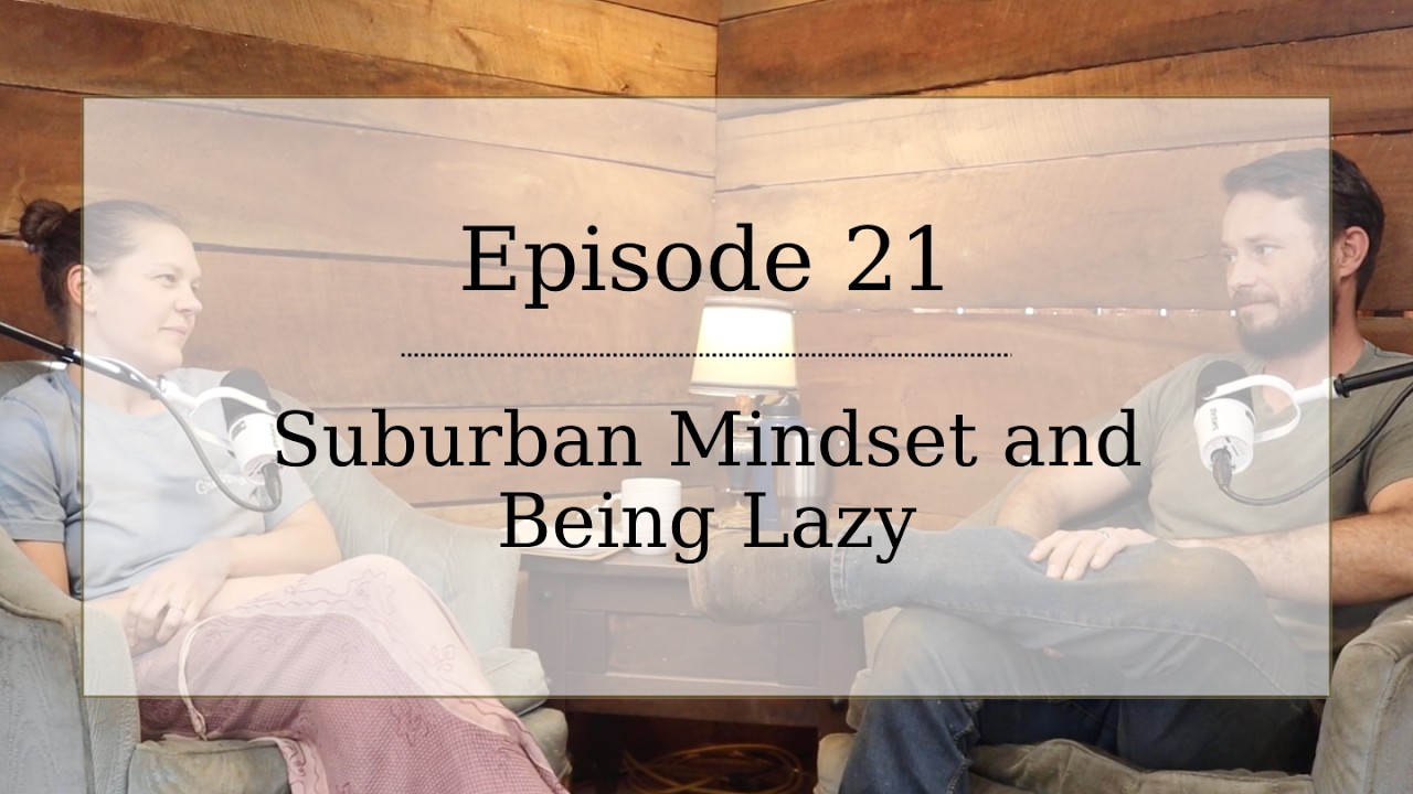 Suburban Mindset and Being Lazy