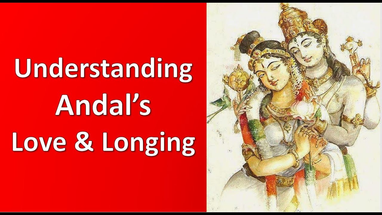 Understanding Andal's Love & Longing