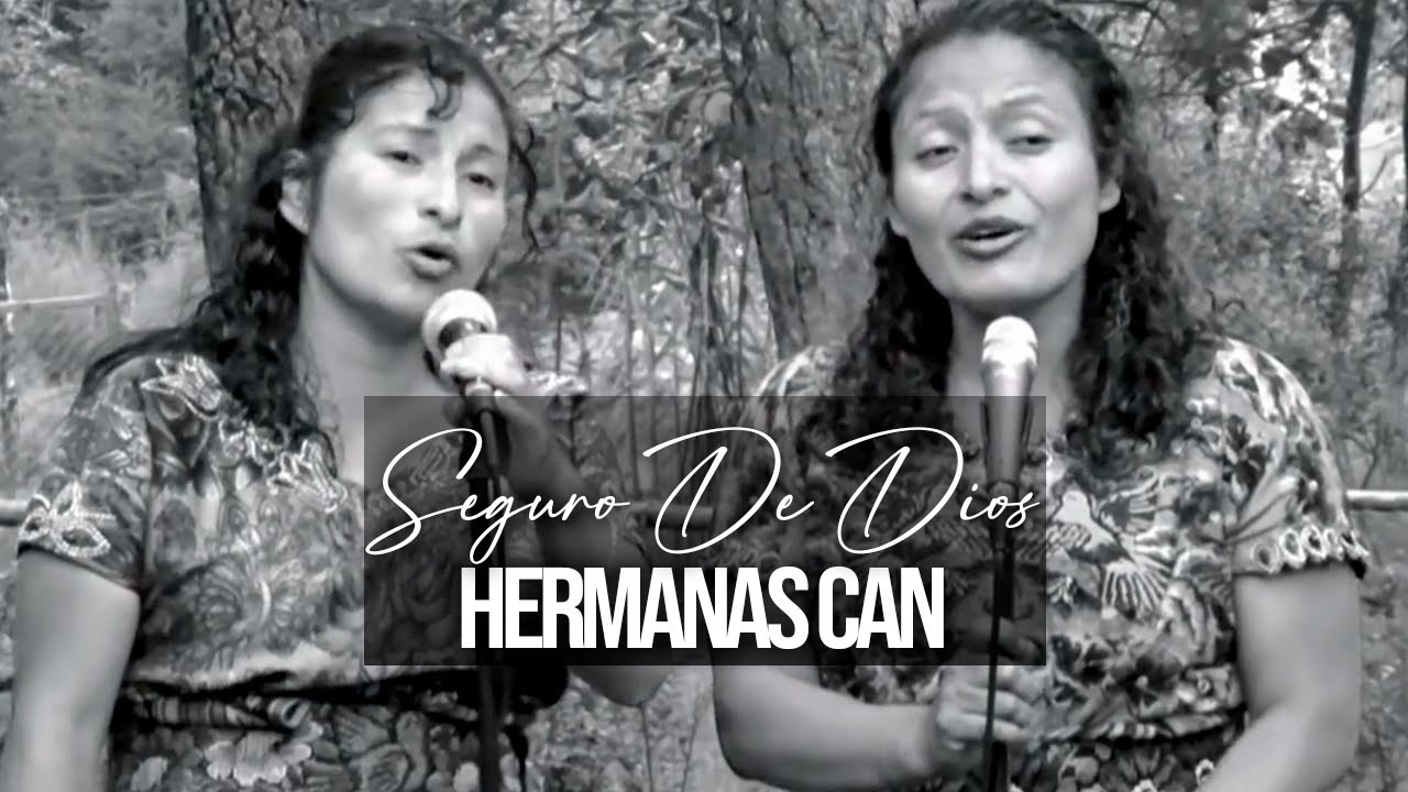 Duo Hermanas Can - Seguro De Dios