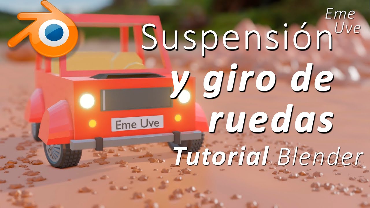 Tutorial Blender español para principiantes 🚗  Movimiento suspensiones y giro de ruedas en un coche
