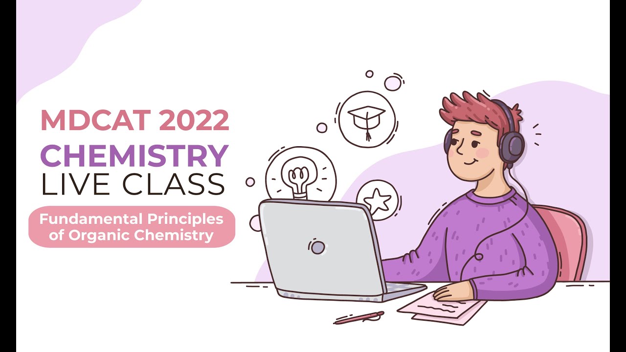 MDCAT 2022 Chemistry Live Class Fundamental Principles of Organic Chemistry Lecture#1