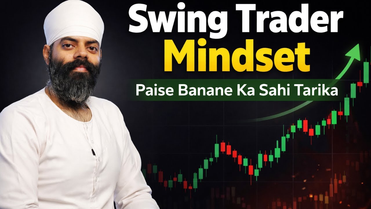 The MINDSET of a Swing Trader | Paise Banane Ka Sahi Tareeka |