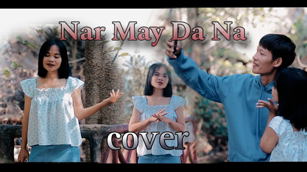 Cover- Nar -Naw Knyaw  - karen song 2023 Official MV