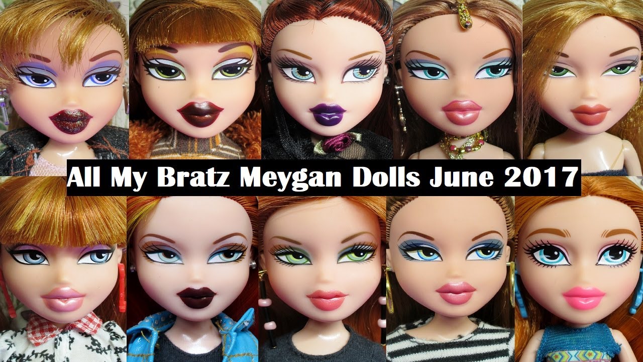 All My Bratz Meygan Dolls June 2017
