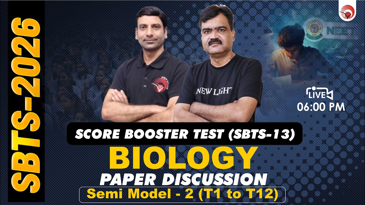 🔴LIVE NEET 2026 BIOLOGY | PAPER DISCUSSION | SCORE BOOSTER TEST (SBTS-13) Semi Model-2 (T1-T12)