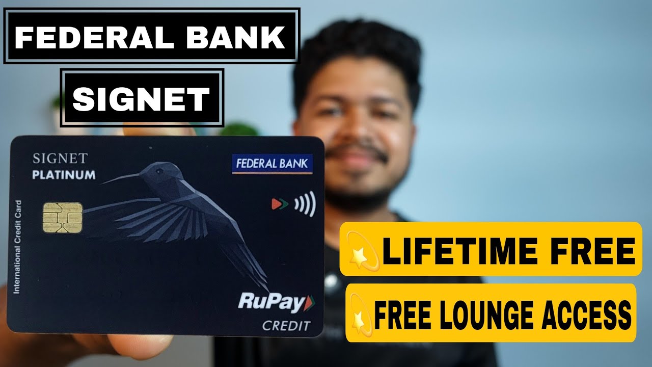 Federal Bank SIGNET Credit Card Review 2025 | Best Lifetime Free Credit Card? Benefits & Features