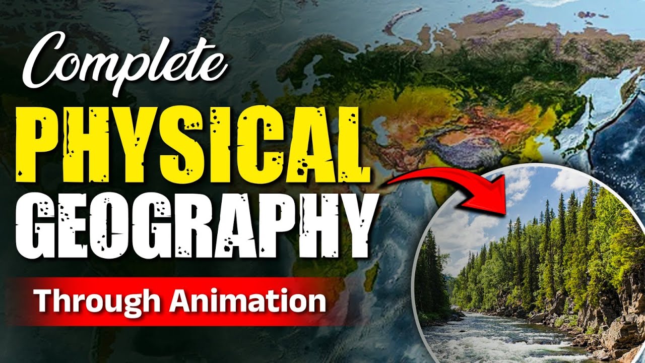 Complete Physical Geography | Through Animation | PWOnlyIAS
