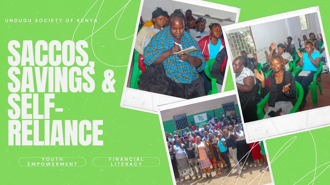 How SACCOs Are Empowering Street-Connected Youth in Kenya | Undugu Society of Kenya