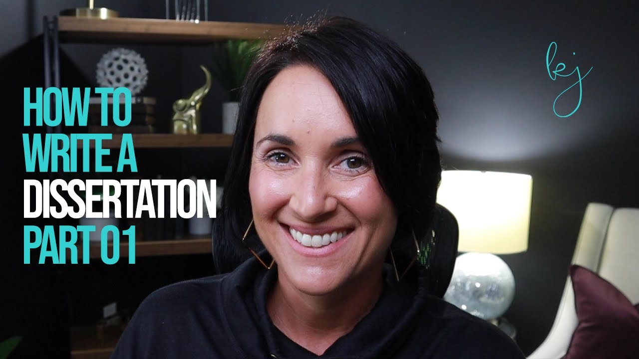 How to Write a Dissertation | Part 01 | Structure | Kathleen Jasper