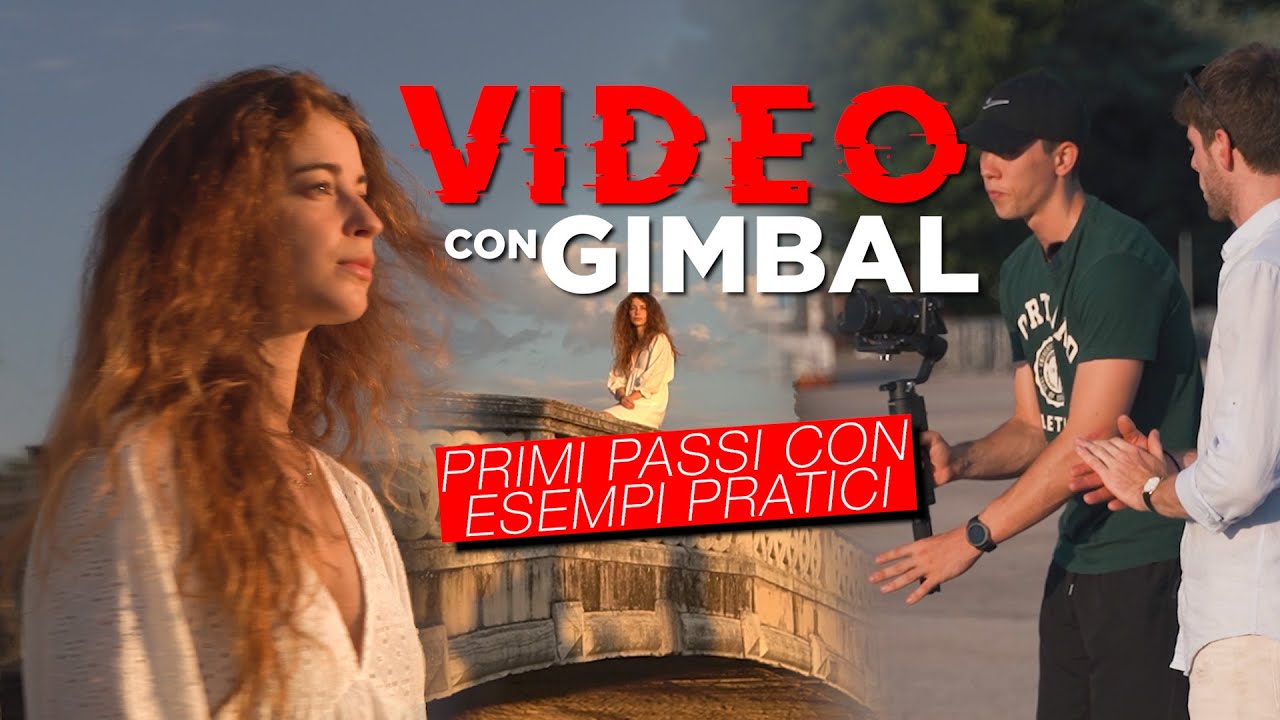 GIMBAL / STABILIZZATORE - parti con il piede giusto | consigli ed errori da evitare