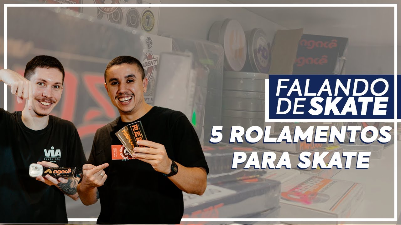 5 ROLAMENTOS PARA SKATE | FALANDO DE SKATE - VIA SKATE SHOP